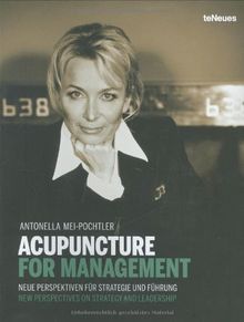 Acupuncture for management : neue Perspektiven für Strategie und Führung. Acupuncture for management : new perspectives on strategy and leadership