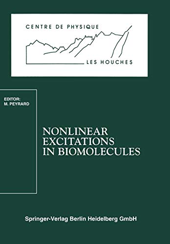 Nonlinear Excitations in Biomolecules: Les Houches School, May 30 To June 4, 1994 (Centre De Physique Des Houches) (Centre de Physique des Houches, 2, Band 2)