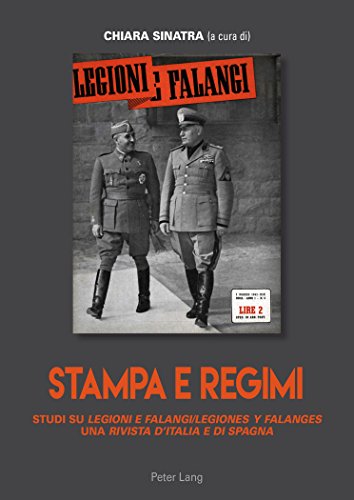 Stampa e regimi: Studi su Legioni e Falangi/Legiones y Falanges, una Rivista d'Italia e di Spagna