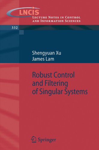 Robust Control and Filtering of Singular Systems (Lecture Notes in Control and Information Sciences)