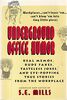 Underground Office Humor: Real Memos, Rude Faxes, Tasteless Jokes, and Eye-Popping True Stories from the Workplace