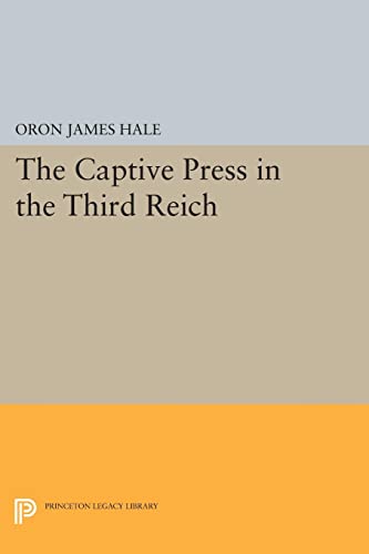 The Captive Press in the Third Reich (Princeton Legacy Library)