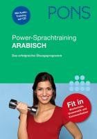 PONS Power-Sprachtraining Arabisch. Buch mit Audio-CD: Das erfolgreiche Übungsprogramm