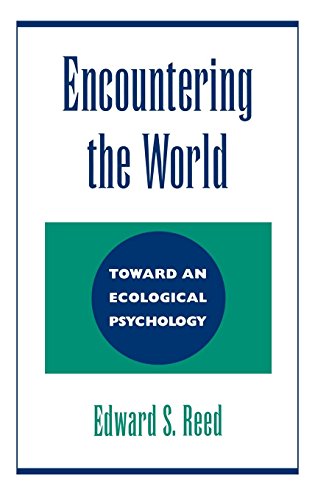 Encountering the World: Toward an Ecological Psychology