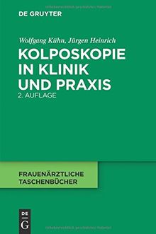 Kolposkopie in Klinik und Praxis (Frauenärztliche Taschenbücher)