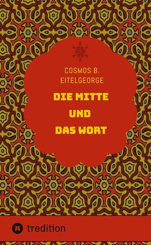 Die Mitte und das Wort: DE