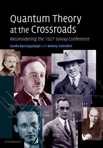 Quantum Theory at the Crossroads: Reconsidering The 1927 Solvay Conference