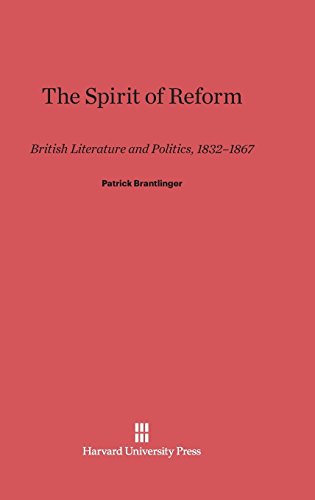 The Spirit of Reform: British Literature and Politics, 1832-1867