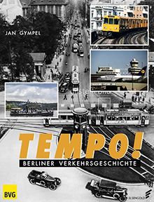 Tempo!: Berliner Verkehrsgeschichte