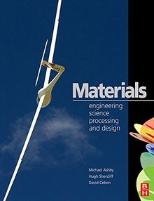 Materials. Engineering, Science, Processing and Design (Butterworth Heinemann) (Materials 3e North American Edition w/Online Testing)