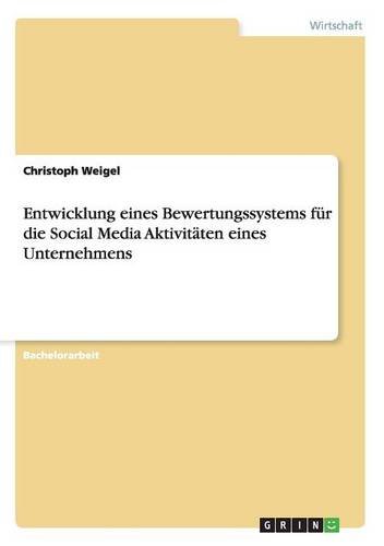 Entwicklung eines Bewertungssystems für die Social Media Aktivitäten eines Unternehmens