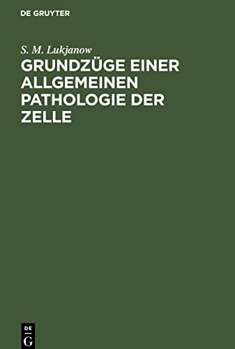 Grundzüge einer allgemeinen Pathologie der Zelle: Vorlesungen, gehalten an der K. Universität Warschau