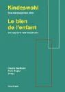 Kindeswohl /Le bien de l'enfant: Eine interdisziplinäre Sicht /Une approche interdisciplinaire