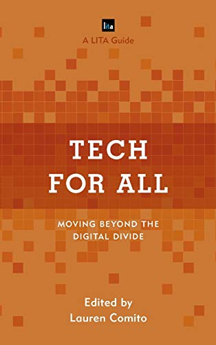 Tech for All: Moving beyond the Digital Divide (Library Information Technology Association Guides)