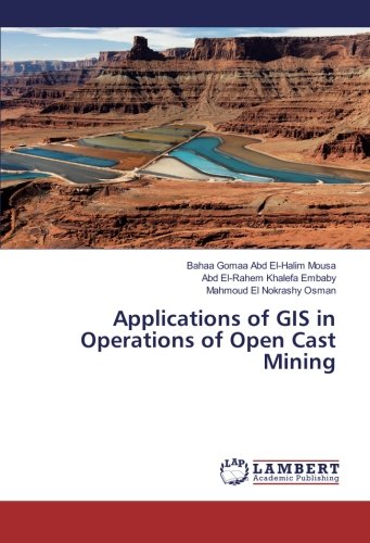 Applications of GIS in Operations of Open Cast Mining