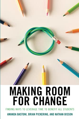 Making Room for Change: Finding Ways to Leverage Time to Benefit All Students