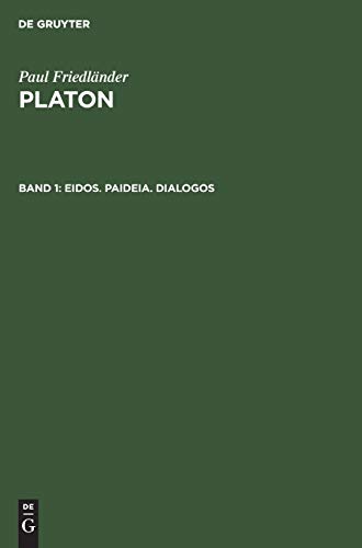 Eidos. Paideia. Dialogos (Paul Friedländer: Platon)