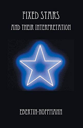 Reinhold Ebertin Fixed Stars And Their Interpretation