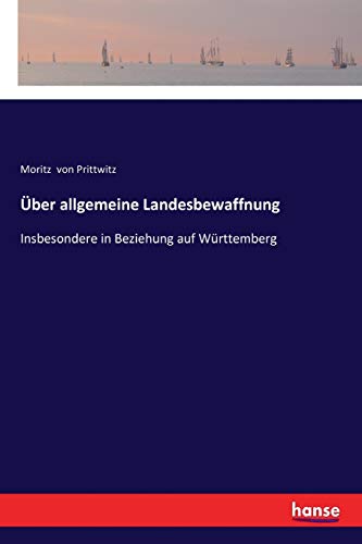 Über allgemeine Landesbewaffnung: Insbesondere in Beziehung auf Württemberg
