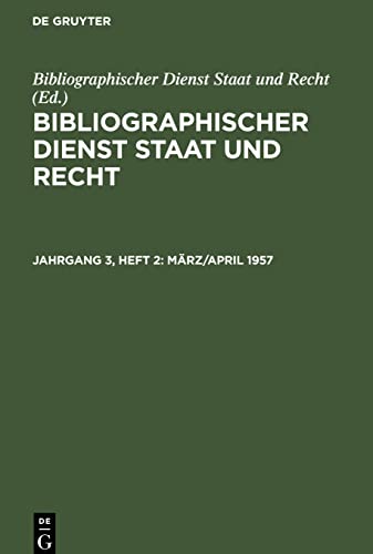 Bibliographischer Dienst Staat und Recht, Jahrgang 3, Heft 2, März/April 1957