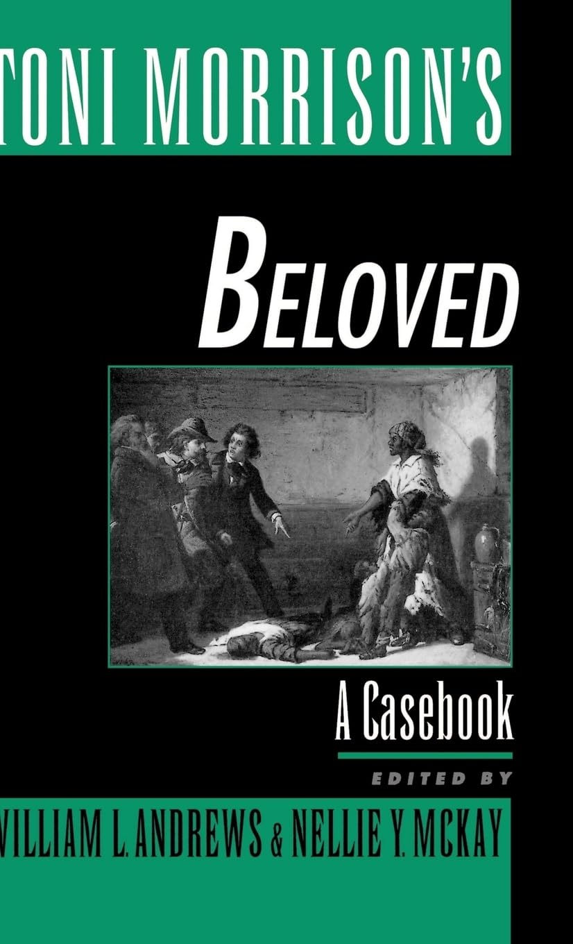 Toni Morrison's Beloved: A Casebook (Casebook in Contemporary Fiction)