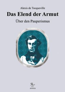 Das Elend der Armut: Über den Pauperismus