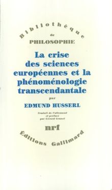 La crise des sciences européennes et la phénoménologie transcendantale