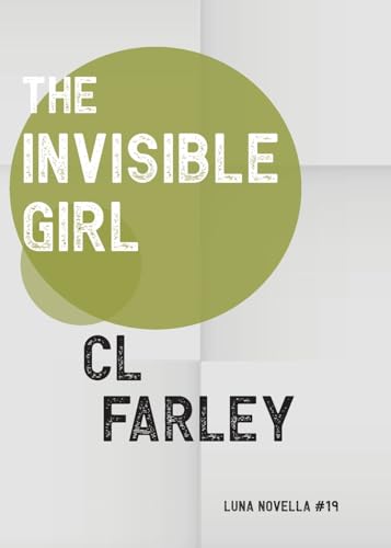 The Invisible Girl (Luna Novella, Band 19)
