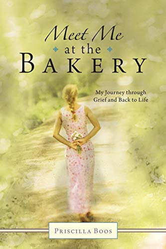 Meet Me at the Bakery: My Journey through Grief and Back to Life