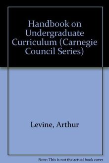 Handbook on Undergraduate Curriculum: A Report for the Carnegie Council on Policy Studies in Higher Education (Carnegie Council Series)