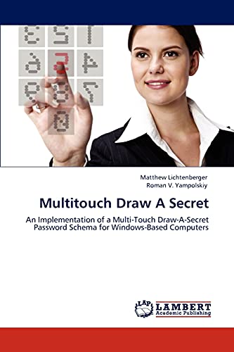 Multitouch Draw A Secret: An Implementation of a Multi-Touch Draw-A-Secret Password Schema for Windows-Based Computers