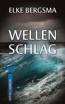 Wellenschlag - Ostfrieslandkrimi (Büttner und Hasenkrug ermitteln)