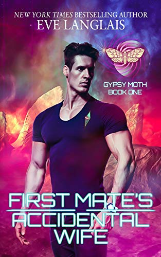 First Mate's Accidental Wife: In the Stars Romance (Gypsy Moth, Band 1)