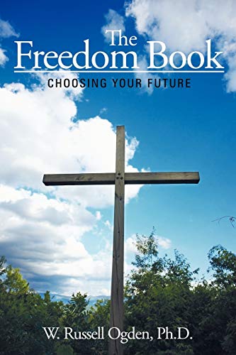 The Freedom Book: Choosing Your Future