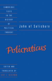 John of Salisbury: Policraticus (Cambridge Texts in the History of Political Thought)