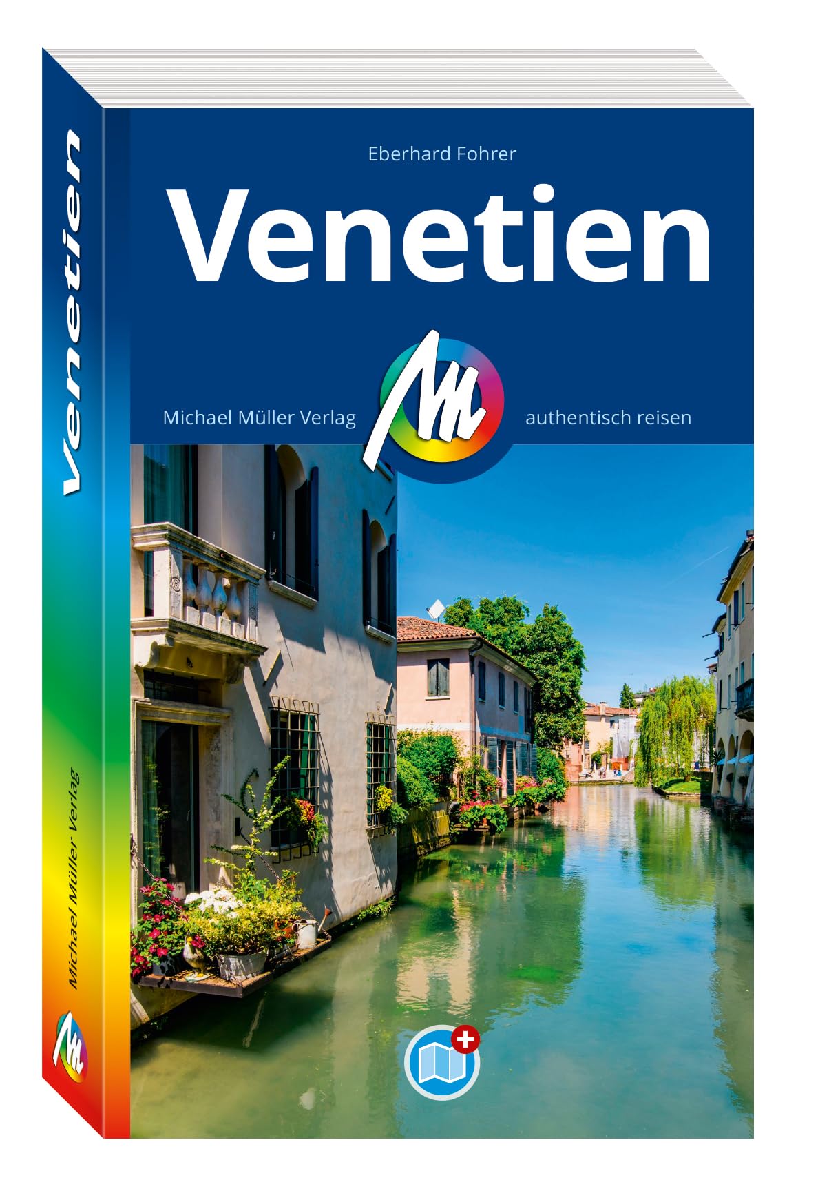 MICHAEL MÜLLER REISEFÜHRER Venetien: 100% authentisch, aktuell und vor Ort recherchiert. (MM-Reisen)