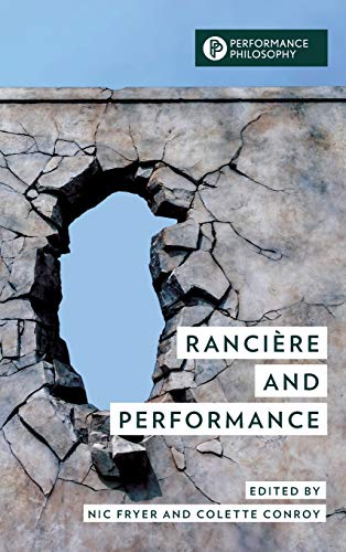 Rancière and Performance (Performance Philosophy)