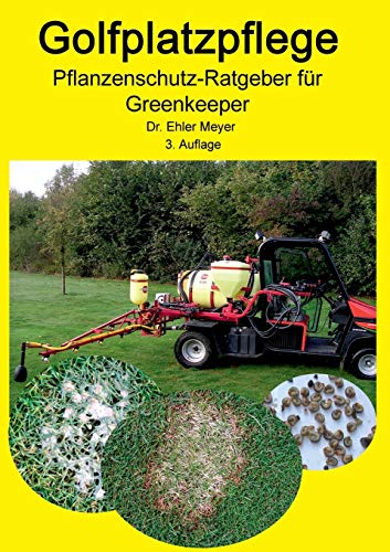 Golfplatzpflege - Pflanzenschutz-Ratgeber für Greenkeeper