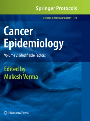 Cancer Epidemiology: Volume 2, Modifiable Factors (Methods in Molecular Biology, Band 472)