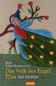 Das Volk des Engel Pfau: Die Eziden