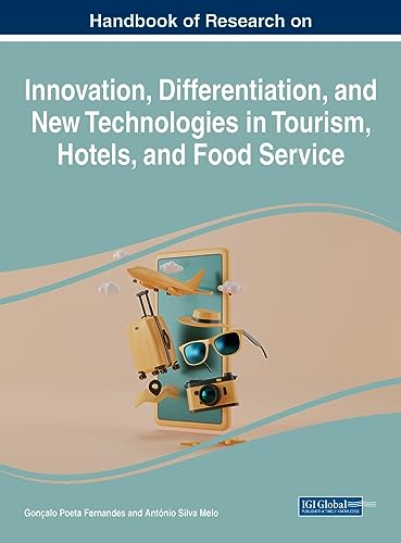 Handbook of Research on Innovation, Differentiation, and New Technologies in Tourism, Hotels, and Food Service