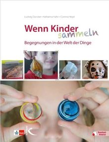 Wenn Kinder sammeln: Begegnungen in der Welt der Dinge