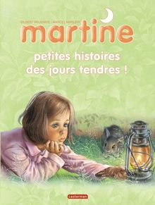 Martine : petites histoires des jours tendres
