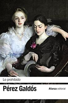 Lo prohibido (El libro de bolsillo - Bibliotecas de autor - Biblioteca Pérez Galdós)