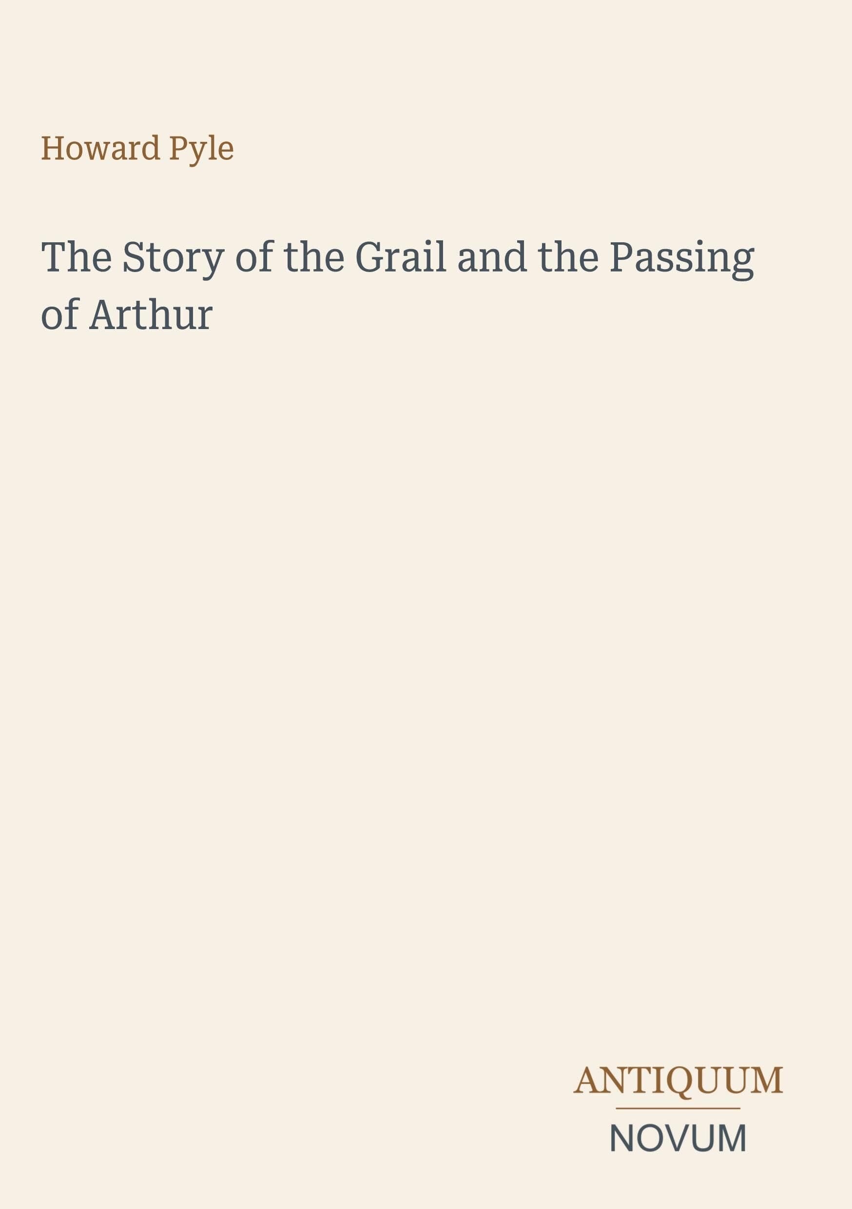 The Story of the Grail and the Passing of Arthur