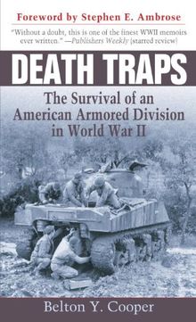 Death Traps: The Survival of an American Armored Division in World War II