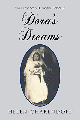 Dora's Dreams: A True Love Story During the Holocaust