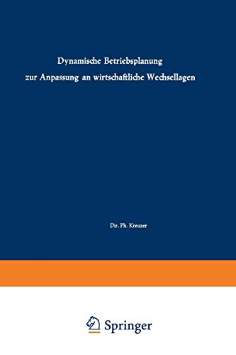Dynamische Betriebsplanung zur Anpassung an wirtschaftliche Wechsellagen: Vorträge und Diskussionen der 6. Plankosten-Tagung (AGPLAN, 2, Band 2)