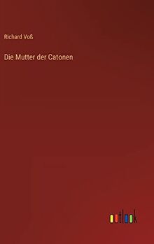 Die Mutter der Catonen