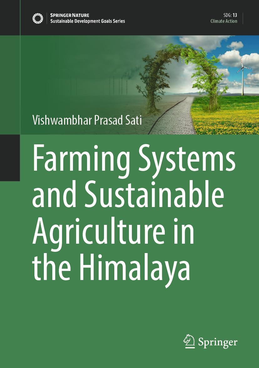 Farming Systems and Sustainable Agriculture in the Himalaya (Sustainable Development Goals Series)